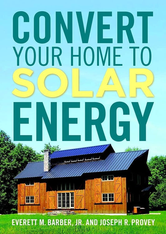 Convert Your Home To Solar Energy